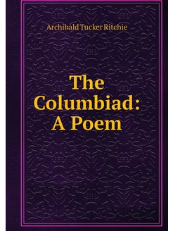 The Columbiad A Poem