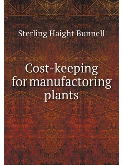 Cost-keeping for manufactoring plants