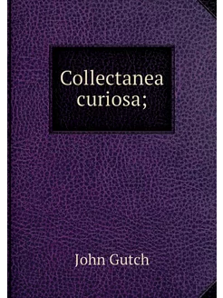 Collectanea curiosa