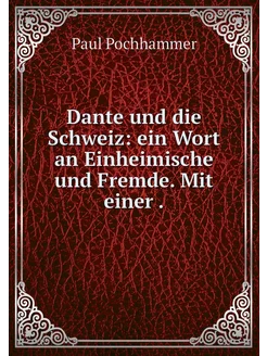 Dante und die Schweiz ein Wort an Ei