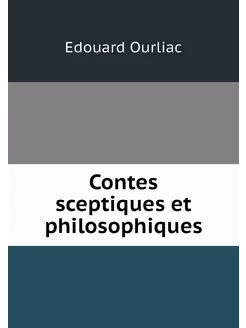 Contes sceptiques et philosophiques