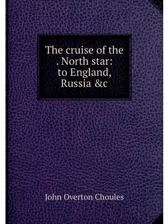 The cruise of the . North star to En