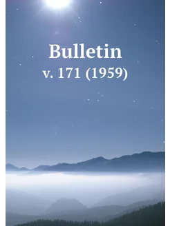 Bulletin. v. 171 (1959)