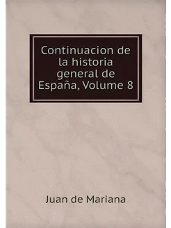 Continuacion de la historia general d