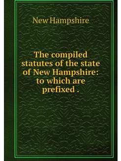 The compiled statutes of the state of