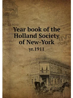 Year book of the Holland Society of N