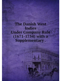 The Danish West Indies Under Company