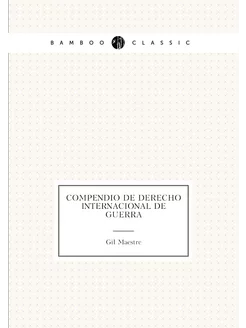 Compendio de derecho internacional de guerra