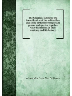 The Coccidae, tables for the identifi