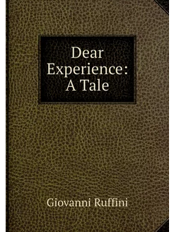 Dear Experience A Tale