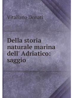 Della storia naturale marina dell' Ad