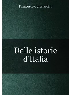 Delle istorie d'Italia