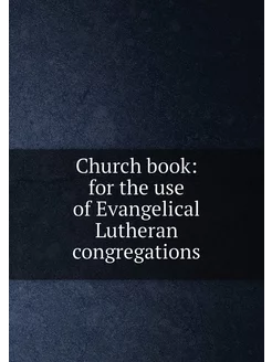 Church book for the use of Evangelic