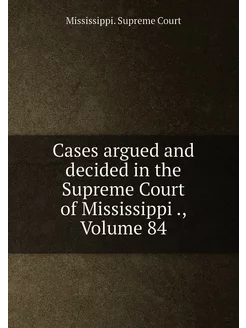 Cases argued and decided in the Supre