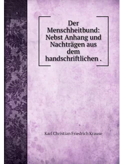 Der Menschheitbund Nebst Anhang und