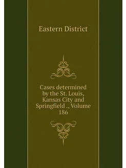 Cases determined by the St. Louis, Ka