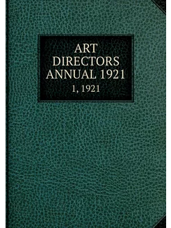 ART DIRECTORS ANNUAL 1921. 1, 1921