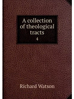 A collection of theological tracts. 4