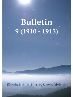 Bulletin. 9 (1910 - 1913)