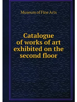 Catalogue of works of art exhibited o