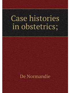 Case histories in obstetrics