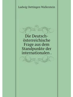 Die Deutsch-österreichische Frage aus