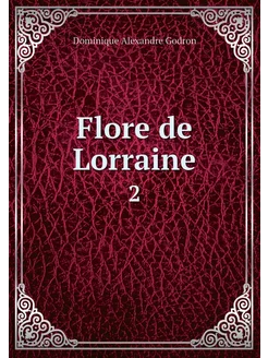 Flore de Lorraine. 2