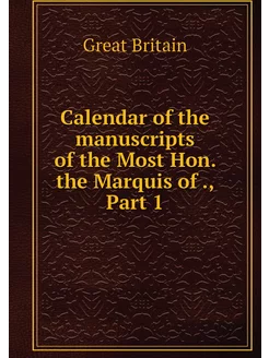 Calendar of the manuscripts of the Mo