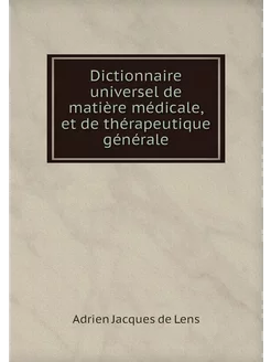 Dictionnaire universel de matière méd