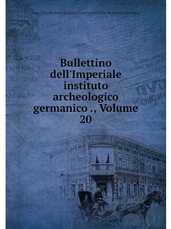 Bullettino dell'Imperiale instituto a