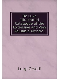 De Luxe Illustrated Catalogue of the