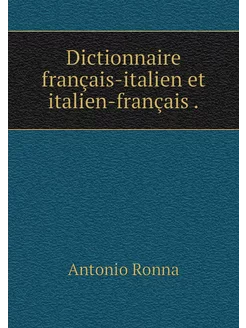 Dictionnaire français-italien et ital