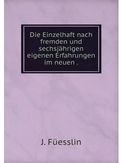 Die Einzelhaft nach fremden und sechs