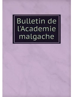 Bulletin de l'Academie malgache