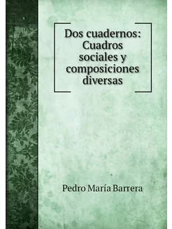 Dos cuadernos Cuadros sociales y com