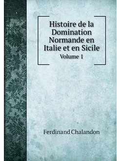 Histoire de la Domination Normande en