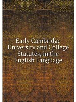 Early Cambridge University and Colleg