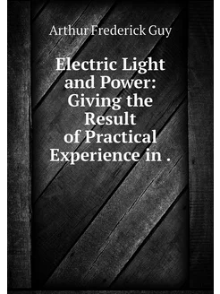 Electric Light and Power Giving the