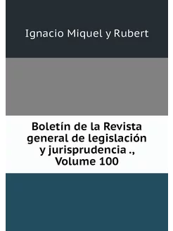 Boletín de la Revista general de legi