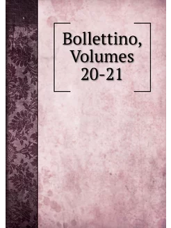 Bollettino, Volumes 20-21