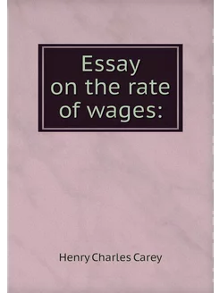 Essay on the rate of wages