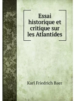 Essai historique et critique sur les