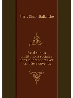 Essai sur les institutions sociales d