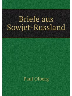 Briefe aus Sowjet-Russland