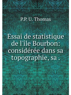 Essai de statistique de l'île Bourbon