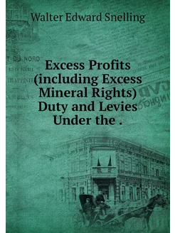 Excess Profits (including Excess Mine