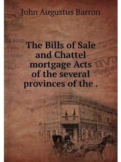 The Bills of Sale and Chattel mortgag