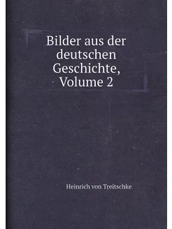 Bilder aus der deutschen Geschichte, Volume 2