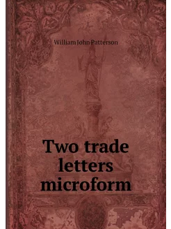 Two trade letters microform