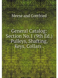 General Catalog Section No.1 (9th Ed